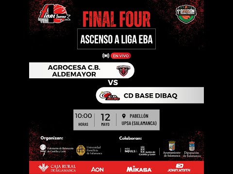 AGROCESA C.B ALDEAMAYOR -  CD BASE Dibaq | 1ªDIVISIÓN MASCULINA - FASE ASCENSO LIGA EBA