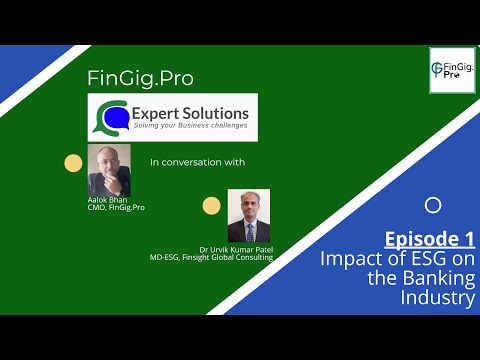 Episode 1- Expert Solutions - Impact of ESG on Banking industry