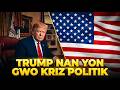 TRUMP NAN YON GWO KRIZ POLITIK