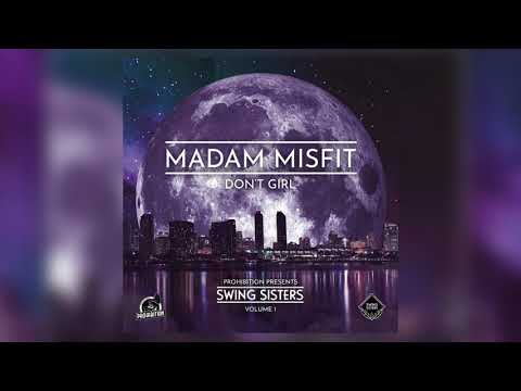 Madam Misfit - Don't Girl // Swing Sisters 1 (Compilation)