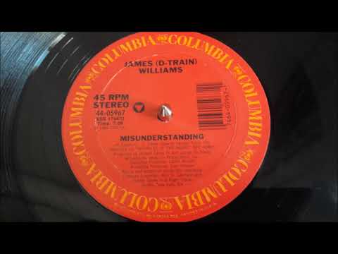 JAMES ( D-TRAIN )WILLIAMS MAXI 86 - MISUNDERSTANDING