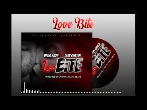 Baba Kash ft Deey Oneten - LOVE BITE (Official Audio)
