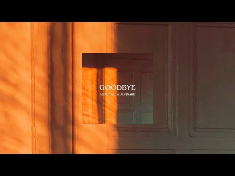 Abou Tall & aupinard - GOODBYE (Lyrics vidéo)