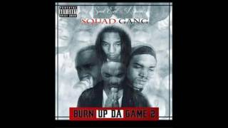 Squad Gang Vibe With Ya Burn Up The Game 2 4saut Ent