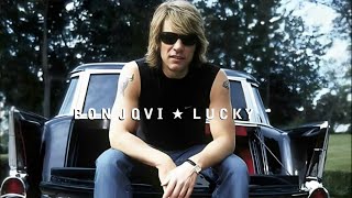 Bon Jovi - Lucky