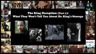The King Deception (Pt. 1): What They Won't Tell You About Dr. King's Message