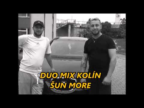 Duo Mix Kolín - Duo Mix Kolín - Šun more