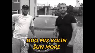 Video Duo Mix Kolín - Šun more