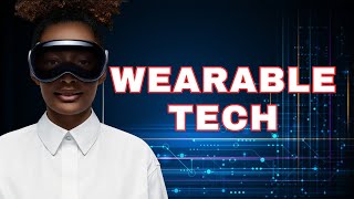 What is Wearable Technology?