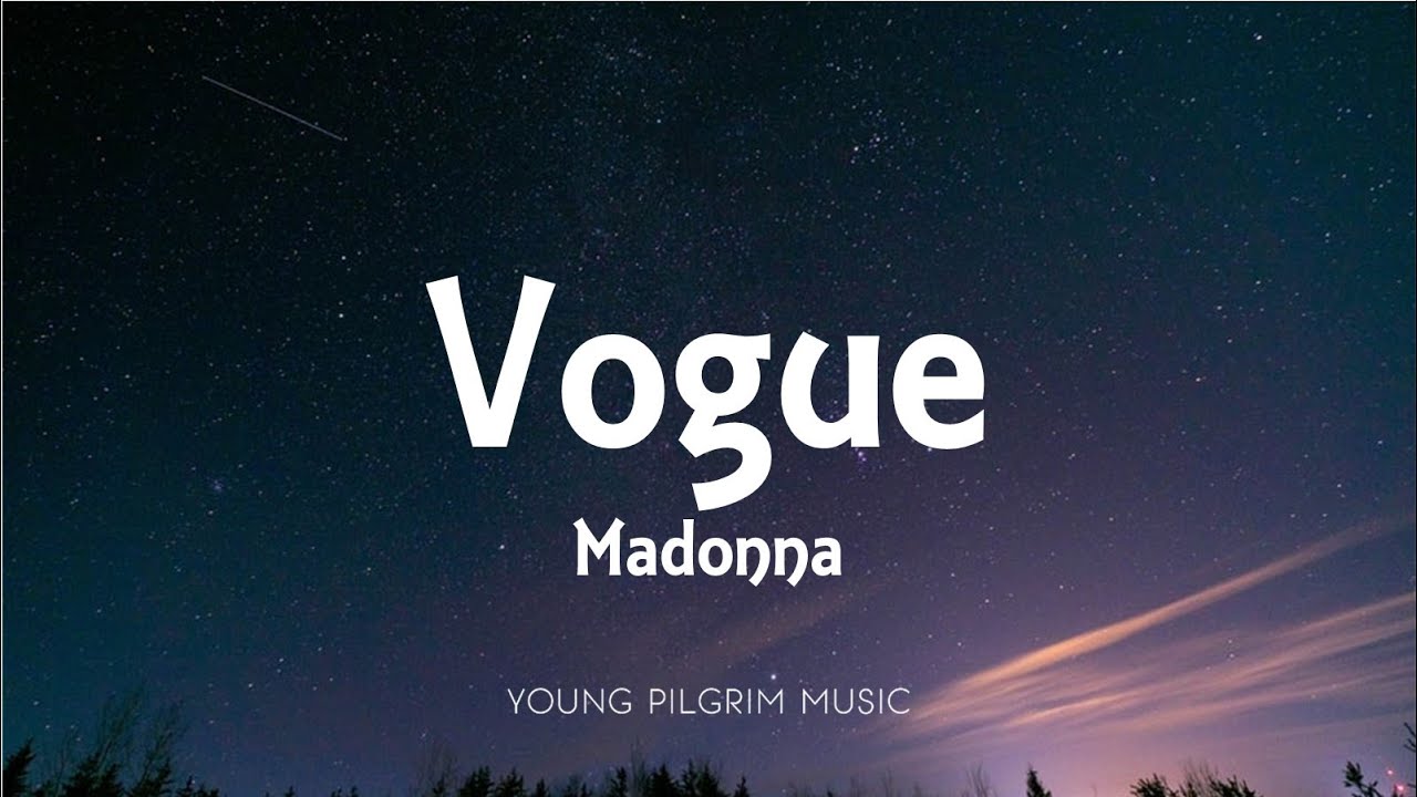 Madonna - Vogue (Lyrics)