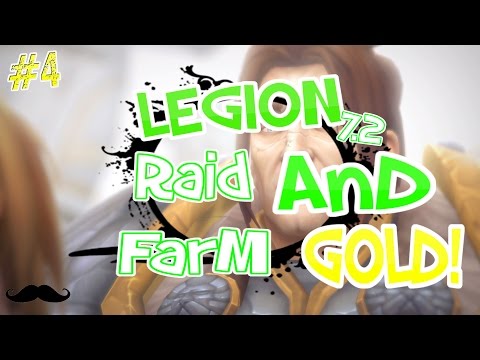 Legion - Raid Farming/16,000 Gold Per 30 Mins! #4 - 7.2