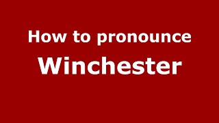 How to pronounce Winchester