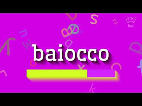 How to say "baiocco"! (High Quality Voices)