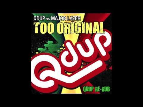 Major Lazer - Too Original (Qdup Re - Rub)