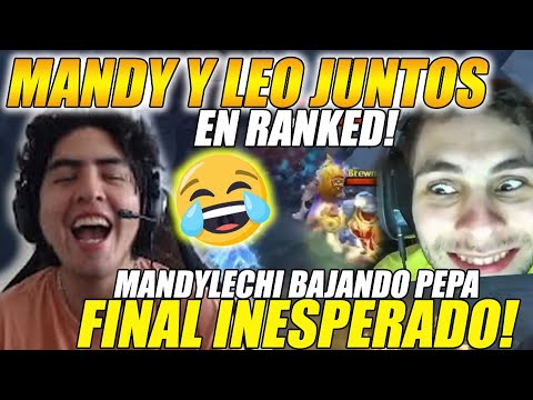 🤣 MANDY Y LEO JUNTOS EN RANKED🤣 MANDY BAJA LOCURA CON LEO, FINAL INESPERADO | DOTA 2