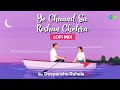 Ye Chaand Sa Roshan Chehra LoFi Chill Mix Deepanshu Ruhela Slowed And Reverb Bollywood LoFi