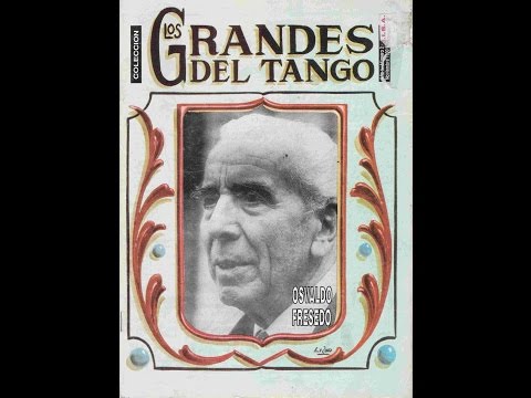 Documentales / Testimonios: Osvaldo Fresedo El pibe de La Paternal