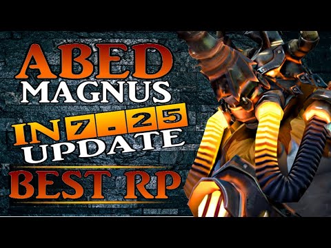 ABED - MAGNUS PERFECT SET UP RP!! MAGNUS IN 7.25 GAMEPLAY UPDATE.