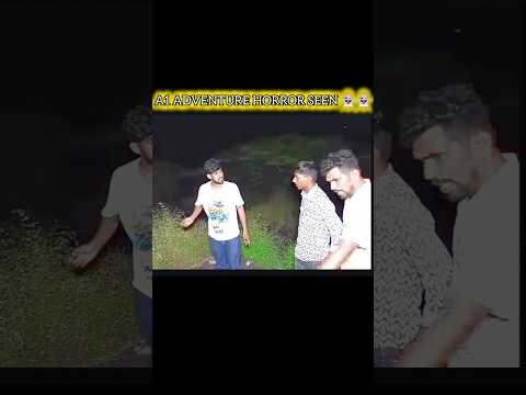 A1 ADVENTURE HORROR SEEN 👻 #shorts #youtubeshorts #a1advanture
