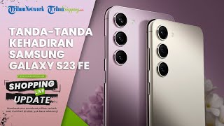 Beredar Rumor soal Kehadiran Samsung Galaxy S23 FE, Ini Bocoran Harga dan Spesifikasinya