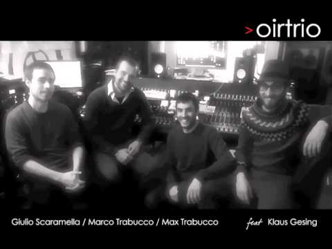 Oirtrio - Didi  (Giulio Scaramella / Marco Trabucco / Max Trabucco  feat Klaus Gesing