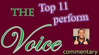 The Voice Top 11 performances (commentary)