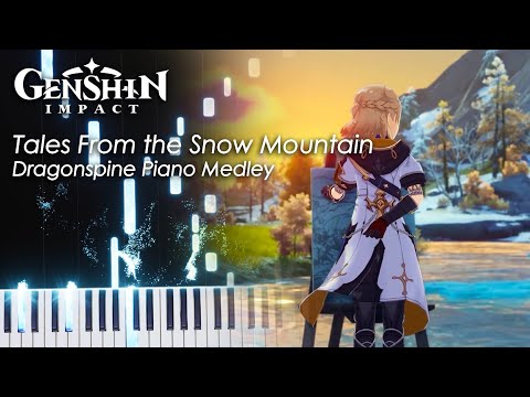Tales From the Snow Mountain 「Dragonspine Piano Medley」- Genshin Impact Piano Tutorial & Sheet Music