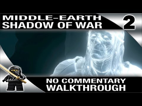 SHADOW OF WAR Walkthrough No Commentary PC Ultra Settings - Part 2 [1080P 60fps]