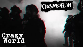 Oxymoron - Crazy World