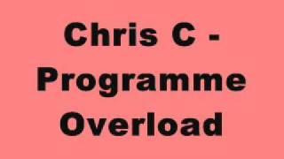 Chris C - Programme Overload