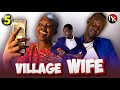 Episode 5 | Village Wife | Penton Keah