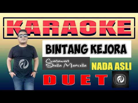 BINTANG KEJORA KARAOKE GUNAWAN & SHELLA MARCELLA [DUET] VERSI KEYBOARD