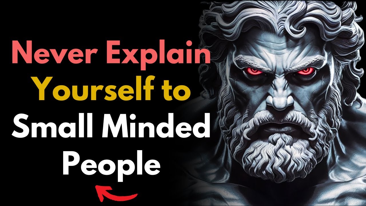 Why You Should NEVER Explain Yourself to Small-Minded People! | Stoic philosophy