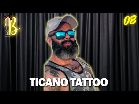 Ticano Tattoo (Tatuador) - Butchannas Cast #008