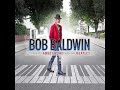 Bob Baldwin - And I Love Her