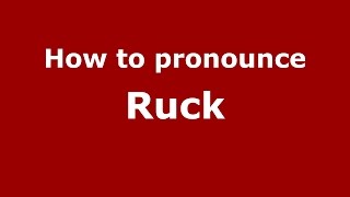 How to pronounce Ruck