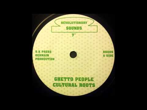 CULTURAL ROOTS - Ghetto People [1980]