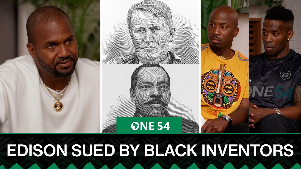 Black Inventors They Never Taught You About + Thomas Edison a Thief | One54 Africa Podcast
