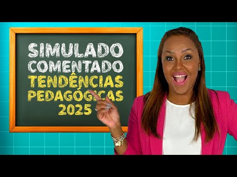 Simulado Comentado Tendências Pedagógicas | Prof. Fabiana Firmino –  Concursos da Educação