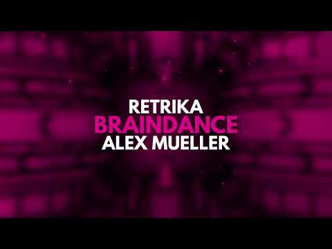 Retrika⁠ & Alex Mueller⁠ - Braindance