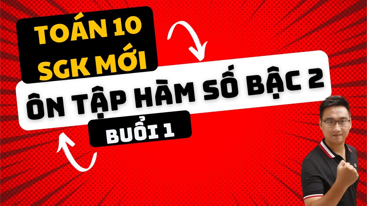 ÔN TẬP HÀM SỐ BẬC 2