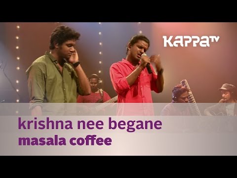 Krishna Nee Begane - Masala Coffee - Music Mojo Season 2 - Kappa TV