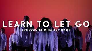 Welshly Arms &quot;Learn to Let Go&quot; - Choreography by Rebecca Krausz
