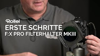 Erste Schritte mit dem F:X Pro Filterhalter Mark III