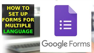 How To Set Up A Google Form For Multiple Languages (2023)