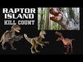 Raptor Island ️ Kill Count