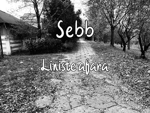 Sebb - Liniste afara