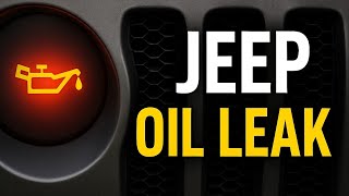 Jeep Oil Light On? Oil Leak & Consumption Issues Explained