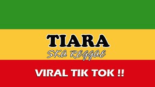 Download lagu TIARA - KRIS | SKA REGGAE VERSION TERBARU 2022 mp3 Download lagu TIARA - KRIS | SKA REGGAE VERSION TERBARU 2022 mp3