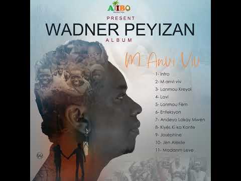 Wadner Peyizan - Andeyò lakay mwen | album M'anvi viv 17 Octobre 2022